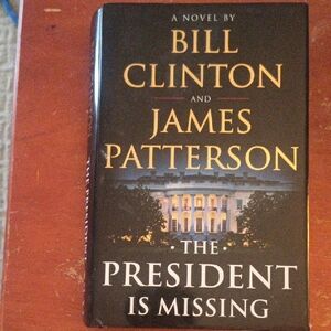 The President Is Missing by Bill Clinton and James Patterson - Black Hardcover